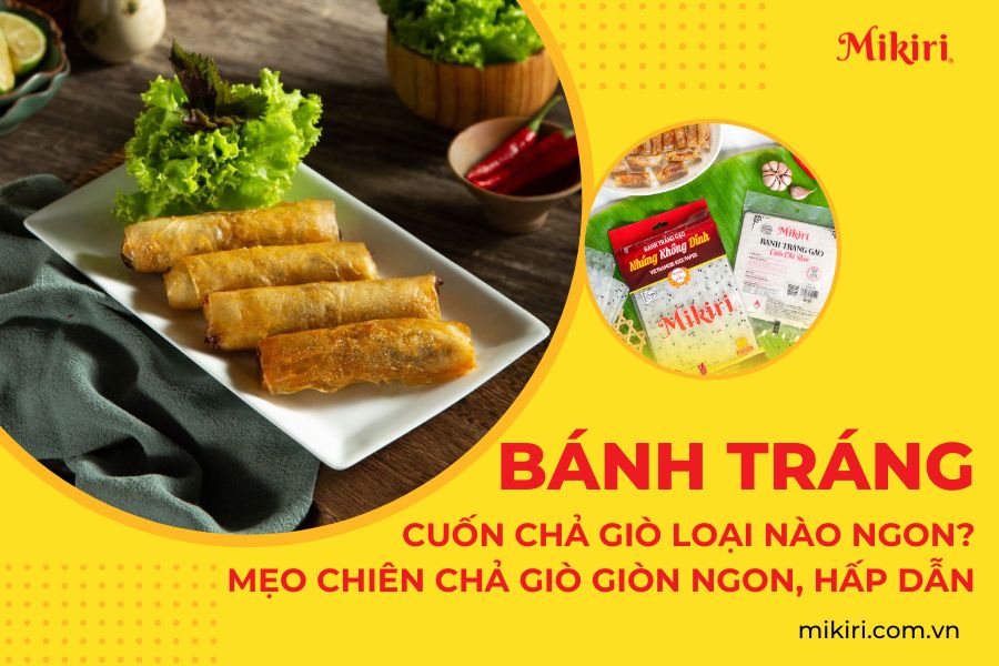 Bánh tráng cuốn chả giò loại nào ngon