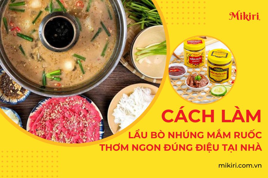 Cách Làm Lẩu Bò Nhúng Mắm Ruốc
