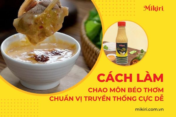Cách làm chao môn béo thơm, chuẩn vị truyền thống cực dễ