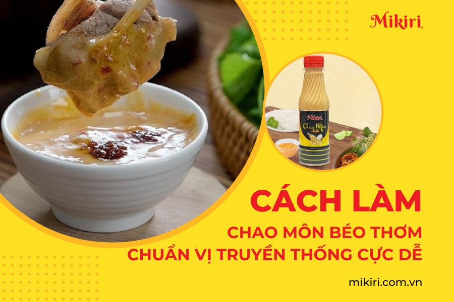 Cách làm chao môn béo thơm, chuẩn vị truyền thống cực dễ