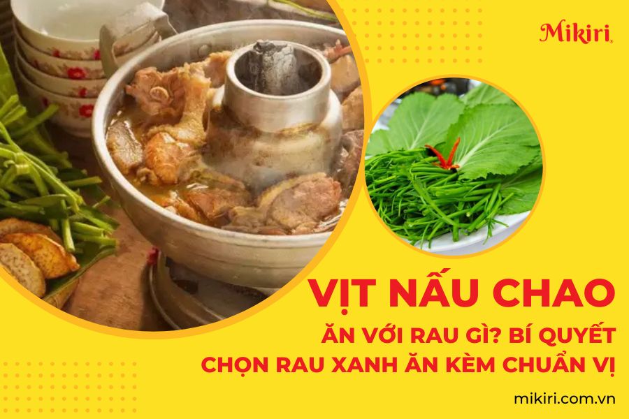 Vịt nấu chao ăn với rau gì?
